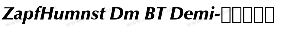 ZapfHumnst Dm BT Demi字体转换